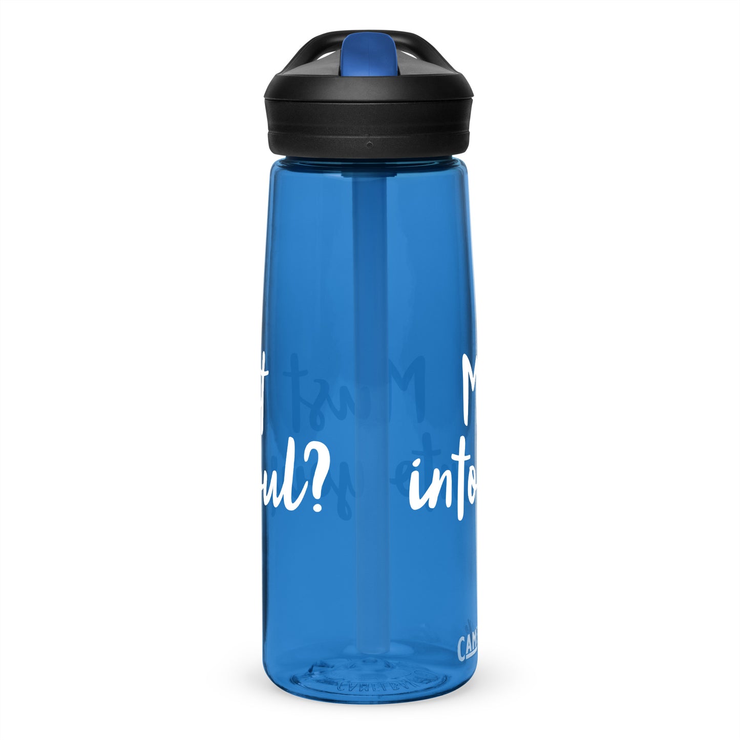 Must I Pour CamelBak Water Bottle